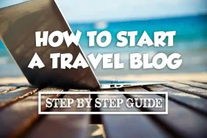 Start a Travel Blogging